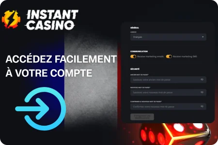 Instant Casino Connexion – Accédez facilement à votre compte en quelques clics